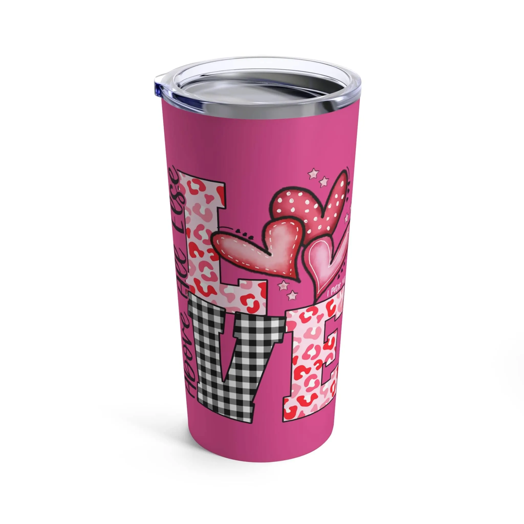 Above All Else Love Tumbler 20oz