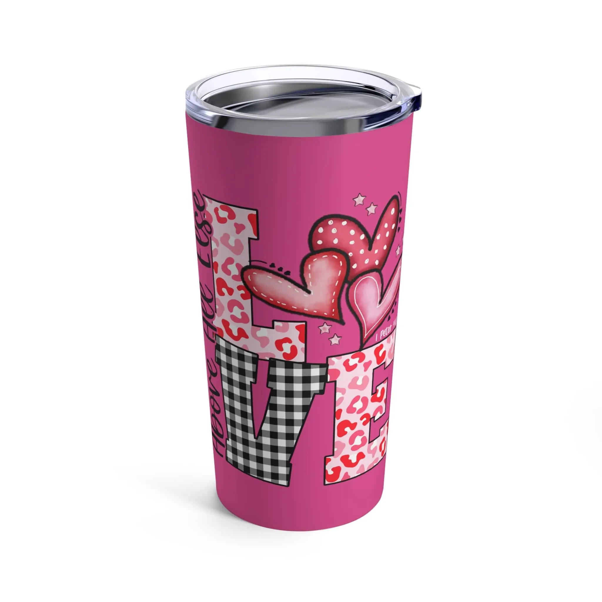 Above All Else Love Tumbler 20oz