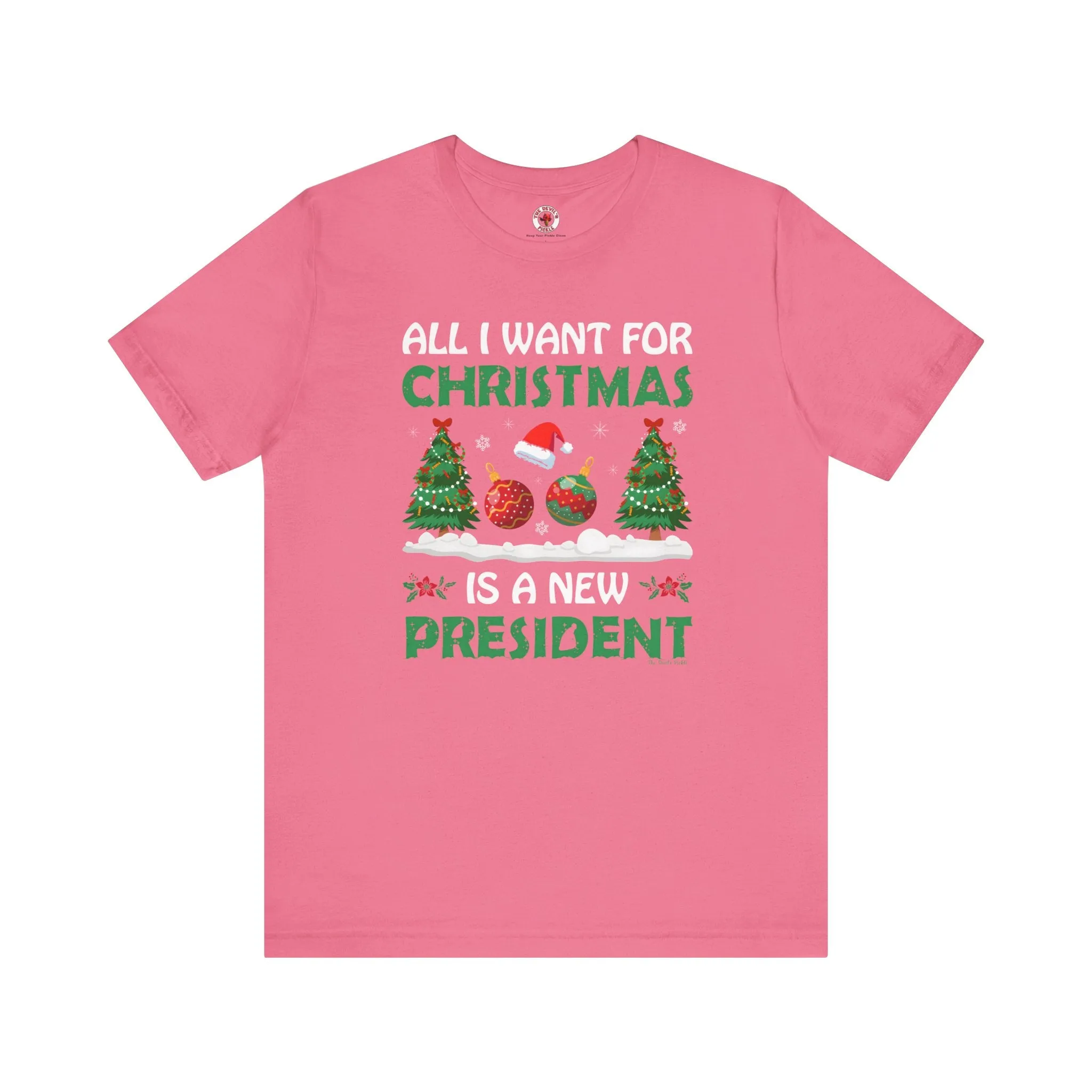 All I Want For Christmas Is A New President T-Shirt