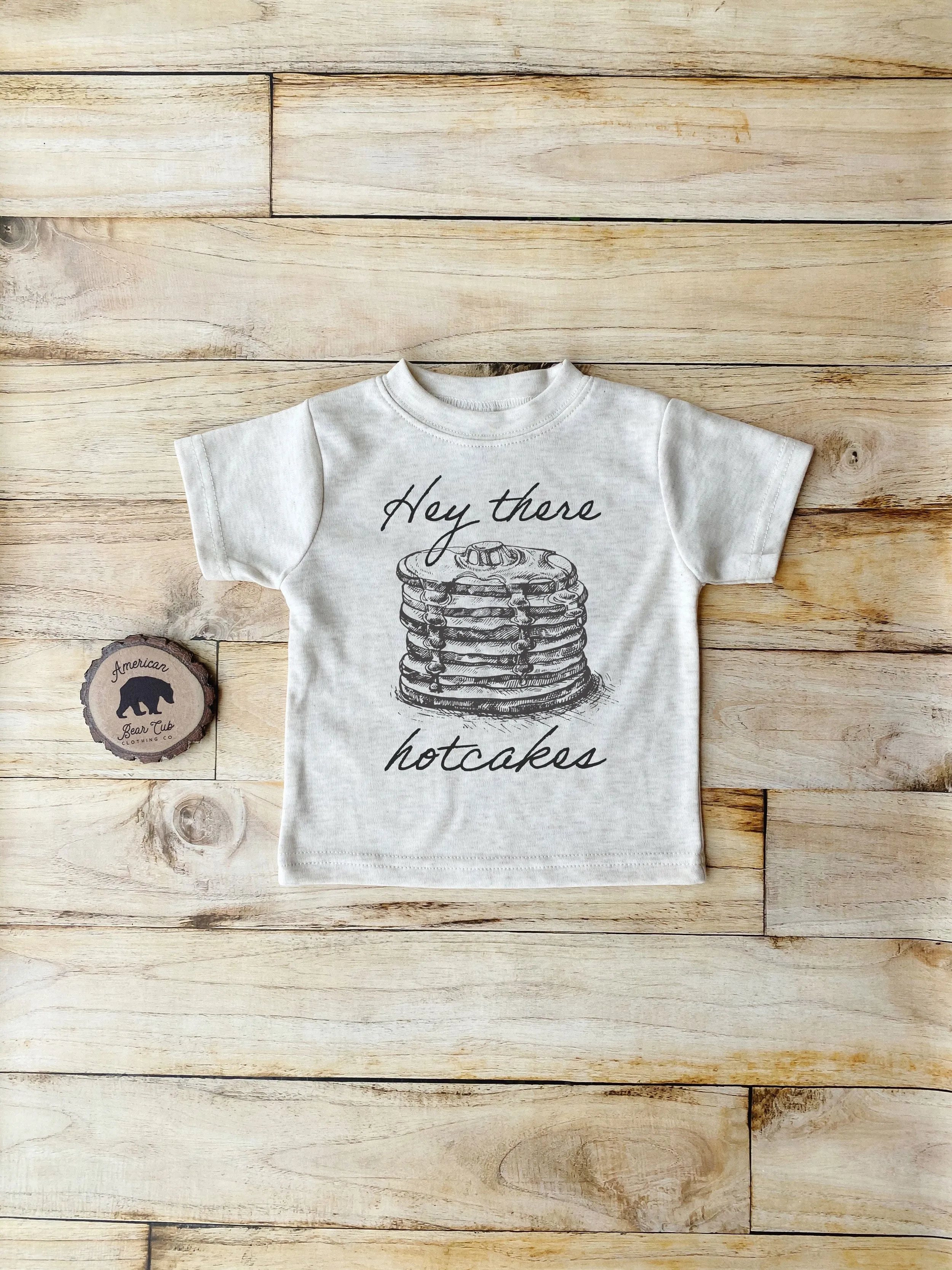 Hey there Hotcakes Bodysuits, Shirts & Raglans for Baby, Toddler & Youth